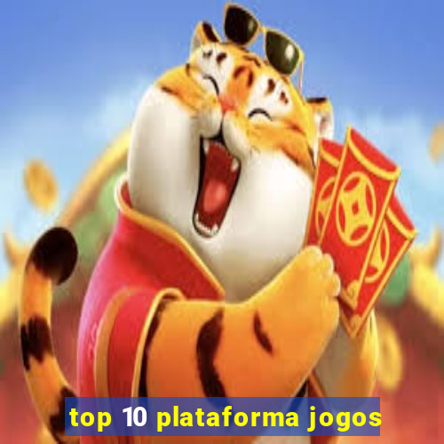 top 10 plataforma jogos